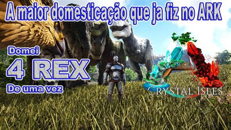 ARK SURVIVAL COMO DOMAR REX A MAIOR DOMESTICAÇÃO QUE JA FIZ NO ARK