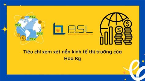 Tiêu Chí Xem Xét Nền Kinh Tế Thị Trường Của Hoa Kỳ Asl Law