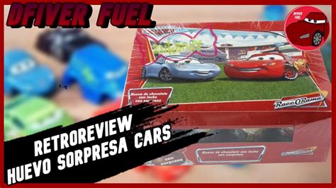 RetroReview Huevos Sorpresa CARS Dfiver Fuel YouTube