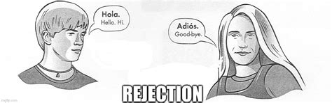 Rejection Imgflip