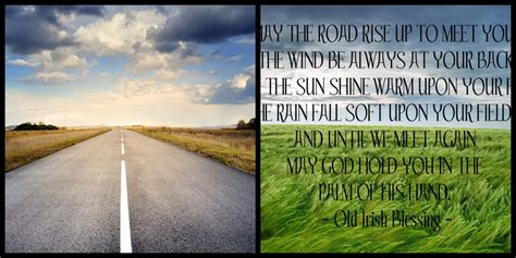 May The Road Rise Up To Meet You The Meaning Of The Irish Blessing