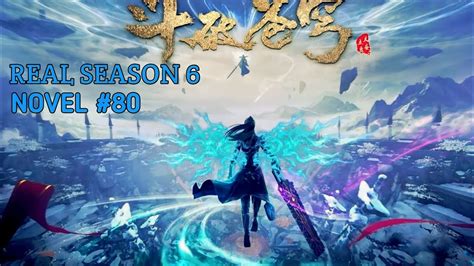 Battle Through The Heavens Season 6 Episode 1 Novel 80 Explained In