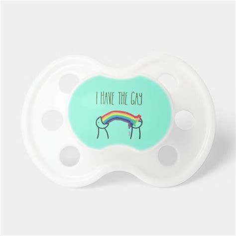 I have the gay meme pacifier | Zazzle