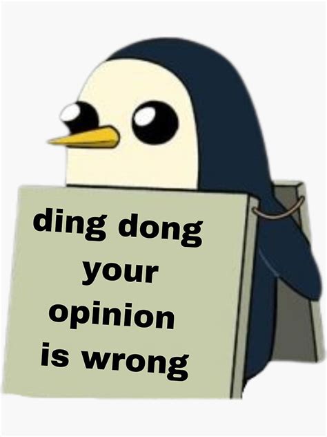 Ding Dong Your Opinion Is Wrong Funny Cute Penguin Meme Sticker For