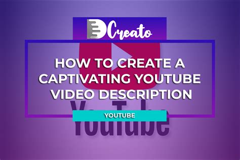 How To Create A Captivating Youtube Video Description