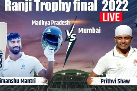 Madhya Pradesh Vs Mumbai Highlights Score Highlights Streaming Cricket