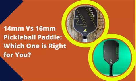 14mm Vs 16mm Pickleball Paddle Which One Is Right For You