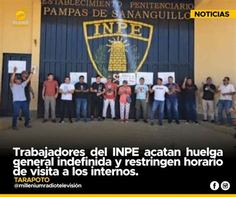 Tarapoto Trabajadores Del INPE Acatan Huelga General Indefinida Y