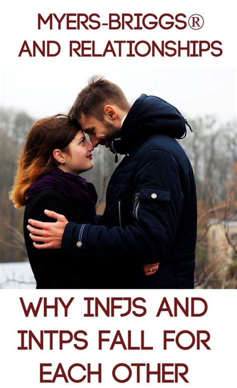 Myers Briggs® And Relationships Why Infjs And Intps Fall For Each Other Infj Relationships