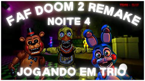 FNAF DOOM REMAKE NOITE 4 Muito Susto E Desespero MULTIPLAYER 3