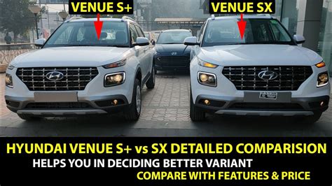 Hyundai Venue S Vs Sx Comparison With Detailed Price Andfeatureshelps You In Deciding Better