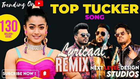 Badshah X Rashmika Mandanna Song Baby You Are My Top Tucker Dj Subh