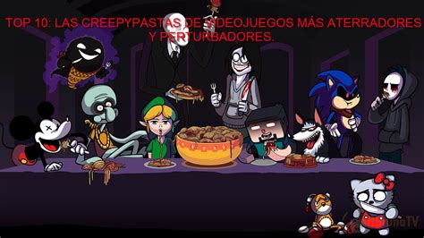 Top Las Creepypastas De Videojuegos M S Aterradores Y Perturbadores