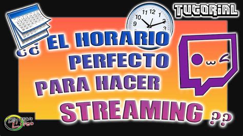 Cual Es EL MEJOR HORARIO Para Hacer Streaming En Twitch YouTube