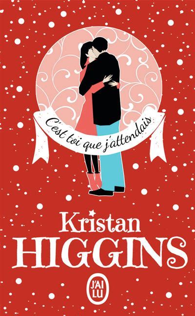 C Est Toi Que J Attendais Edition De Luxe Broch Kristan Higgins