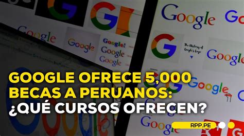 Google Entrega Cinco Mil Becas Para Potenciar Las Habilidades Digitales