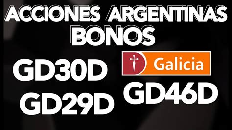 ACCIONES ARGENTINAS Y BONOS GGAL GD29D GD30D GD46D GD38D GD35D