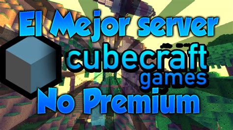 SERVIDOR CUBECRAFT NO PREMIUM 1 8 1 9 1 10 Y 1 11 SKYWARS CON