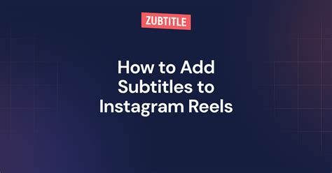 How To Add Subtitles To Instagram Reels