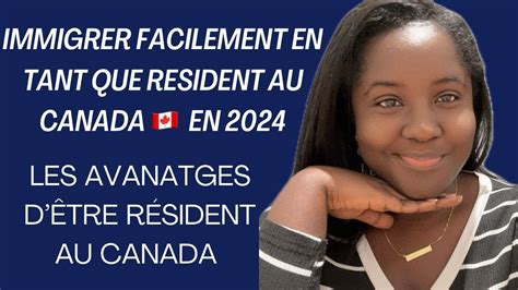 IMMIGRER DIRECTEMENT EN TANT QUE RÉSIDENT AU CANADA LES AVANTAGES DE