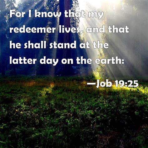 Job 1925 For I Know That My Redeemer Lives And That He Shall Stand At