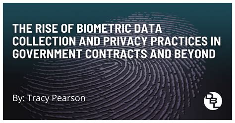 Biometric Data Collection in Government Contracts