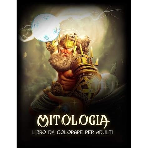 Buy Mitologia Incredibile Libro Da Colorare Per Adulti Con Creature