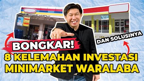 Bongkar 8 Kelemahan Investasi Minimarket Waralaba Dan SOLUSINYA YouTube