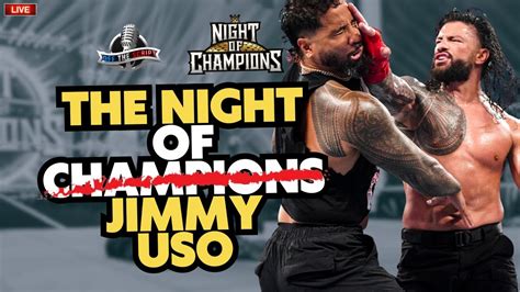 WWE Night Of Champions 2023 Review Jimmy Uso BETRAYS Roman Reigns