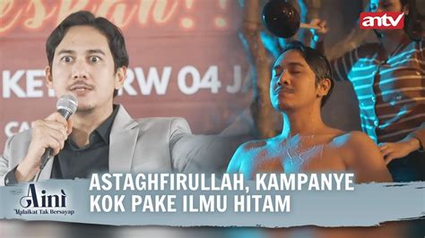 Kampanye Kok Minta Bantuan Dukun Sih Aini Malaikat Tak Bersayap Antv