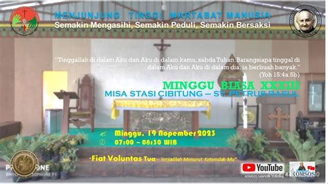 MISA HARI MINGGU BIASA KE XXXIII MINGGU 19 NOVEMBER 2023 Pk 07 00