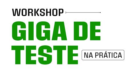 Workshop Giga de teste na prática - Luciano Martins | Hotmart