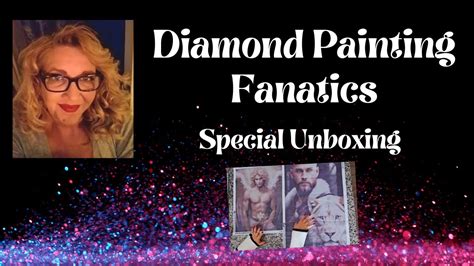 Diamond Painting Fanatics Special Unboxing Youtube