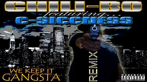 We Keep It Gangsta Feat C Siccness Remix By Chili Bo Single