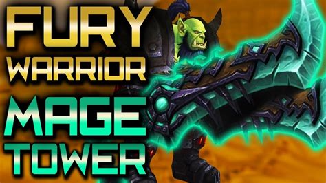 Mage Tower Guide Fury Warrior Artifact Challenge 2018 YouTube