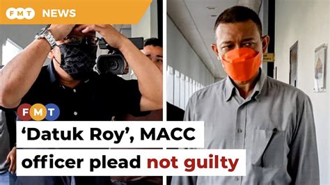 Datuk Roy MACC Officer Claim Trial In Jana Wibawa Linked Case YouTube