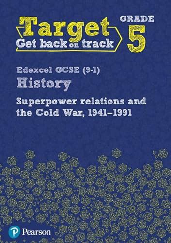 Target Grade 5 Edexcel GCSE 9 1 History Superpower Relations And The