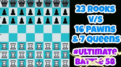 Ultimate Battle 58 23 Rooks Vs 16 Pawns 7 Queen Fairy YouTube