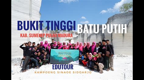 Edutour Kampoeng Sinaoe Sidoarjo Di Bukit Tinggi Batu Putih Kabupaten