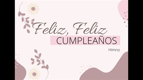 Feliz Feliz Cumpleaños Himnos Acordes Chordify