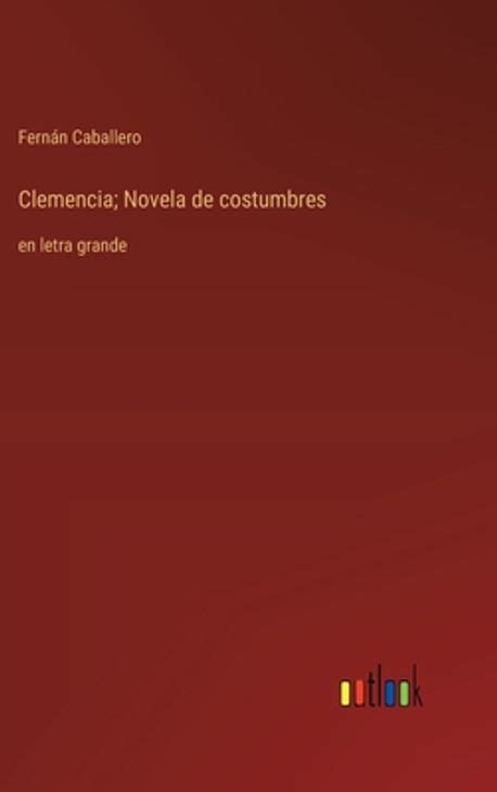 Clemencia Novela de costumbres Caballero Fernan 교보문고