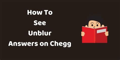 How To Unblur Chegg Answers For Free Detailed Guide