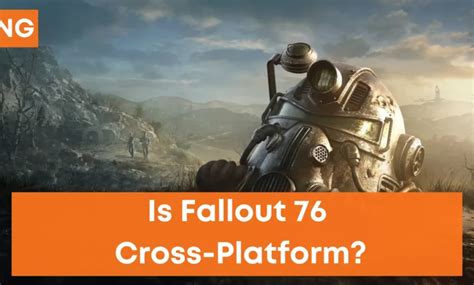 Is Fallout 76 Cross-Platform in 2023? (PC, PS4, PS5, Xbox One, Xbox ...