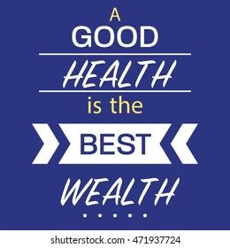 Good Health Best Wealth Quote Typographic Stock Vector Royalty Free