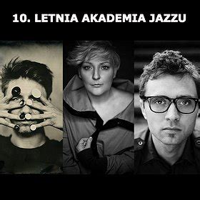 Bilety Na Letnia Akademia Jazzu Aga Derlak Trio Gadt Chojnacki