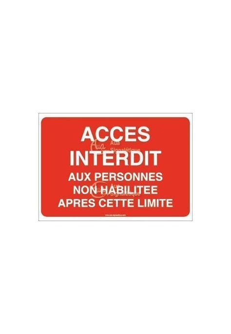 Panneau Acc S Interdit Au Personnes Non Habilit E Apr S Cette Limite Ap