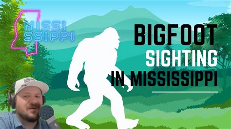 Bigfoot Sighting In Mississippi Youtube