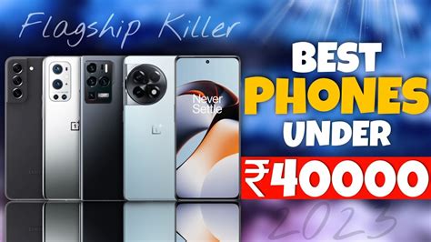 Top 5 Best Phone Under 40000 Best Phone Under 40000 Best Camera