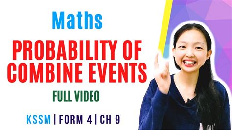 中文讲解 KSSM Form 4 Maths Chapter 9 Probability of Combine Events