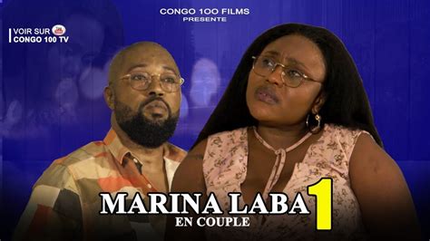 MARINA LABA EN COUPLE Ep 1 Nouveau Film Congolais 2023 Congo 100 Tv